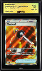 ⚠️Blowtorch 117/094 Phantasmal Flames Holo~MBA GRADE 10~FAST SHIP SHOOT OFFER!💨